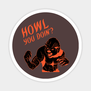 Howl you doin'? Magnet